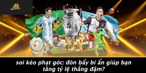 Soi-Keo-Phat-Goc-Don-Bay-Bi-An-Giup-Ban-Tang-Ty-Le-Thang-Dam